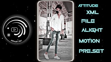 He He Bay Attitude Xml File in Alight motion || New Trending Boys Attitude Video XML File || #xml