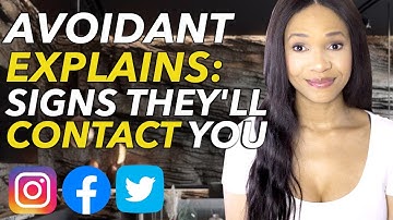 Social Media Signs an Avoidant Ex May Reach Out Soon