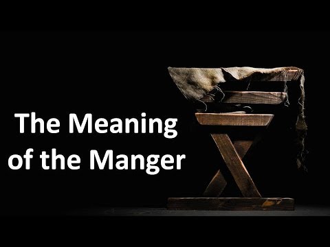 The Meaning of the Manger