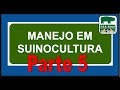 SUINOCULTURA: SOS SUÍNOS - MANEJO EM SUINOCULTURA  - PARTE 5