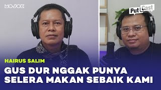 HAIRUS SALIM: GUS DUR NGGAK MAU INDONESIA JADI NEGARA ISLAM #PUTCAST