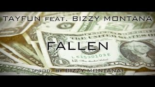 TAYFUN ABI feat. BIZZY MONTANA ►FALLEN◄ [BONUSTRACK]