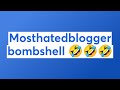 Mosthatedblogger bombshell 