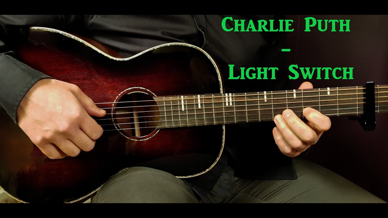How to play CHARLIE PUTH LIGHT SWITCH Acoustic Guitar Lesson
