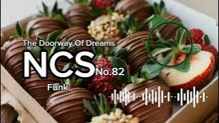 NCS - The Doorway Of Dreams [Copyright-Free] No. 82 | Soul Music | Background Music