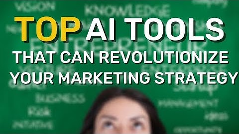 Top AI tools that can revolutionize your marketing  strategy in 2025