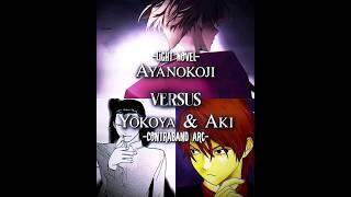 Ayanokoji (Current) vs Akiyama and Yokoya (Contraband arc)