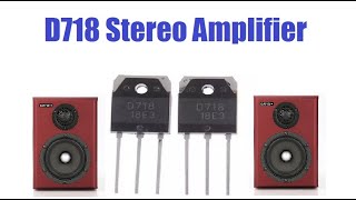 Stereo Audio Amplifier Using Two D718 Transistors