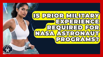 Is Prior Military Experience Required for NASA Astronaut Programs? | All About Astronauts News