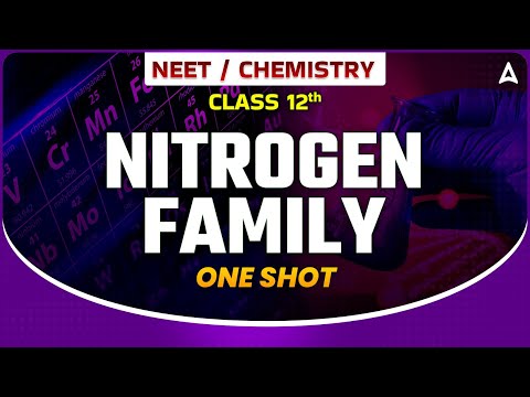 वीडियो: नाइट्रोजन का परिवार क्या है?