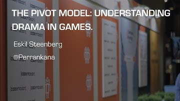 The Pivot model: Understanding Drama in games - Eskil Steenberg