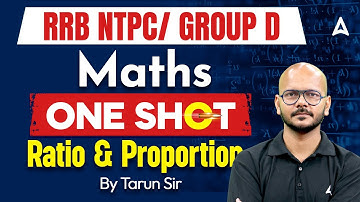 RRB NTPC/Group D Maths Class | Ratio & Proportion in One Shot | Maths By Tarun Sir