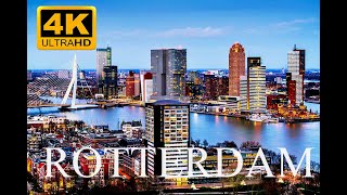 Beauty Of Rotterdam, Netherlands In 4K| World In 4K