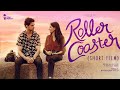 Rollercoaster  a modern romcom short film by vinay teja reddy  chai bisket