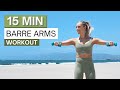 15 min BARRE ARMS Beach Workout | Upper Body | Light Dumbbells