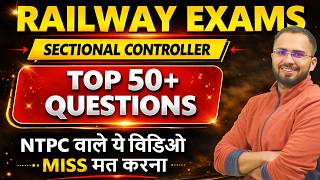 RRB Section Controller | TOP 50+ questions | Useful for NTPC, Group D, all SSC exams by Bhutesh Sir