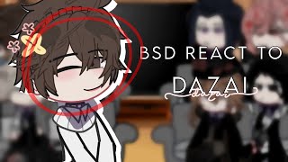 BSD react to Dazai || Bungo stray dogs reaction || Soukoku || NOT canon