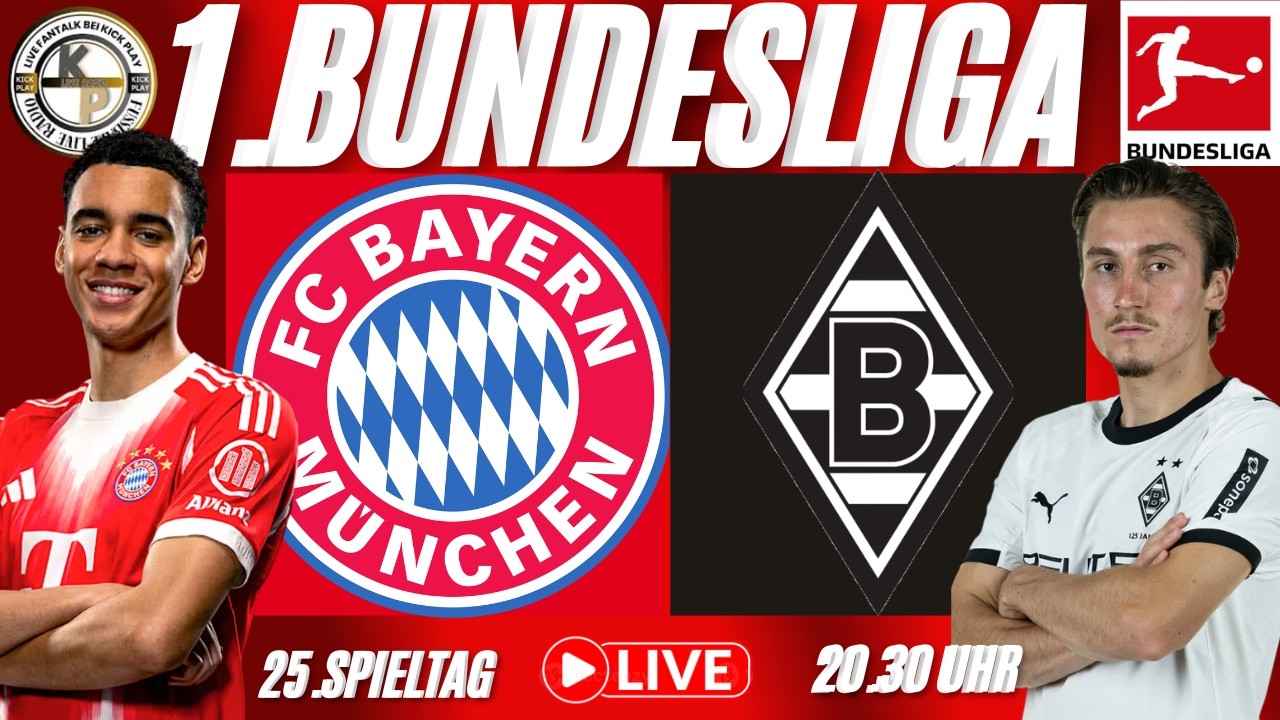LIVE FC Bayern München - Borussia Mönchengladbach 1.Bundesliga 25.Spieltag Live Reaktion