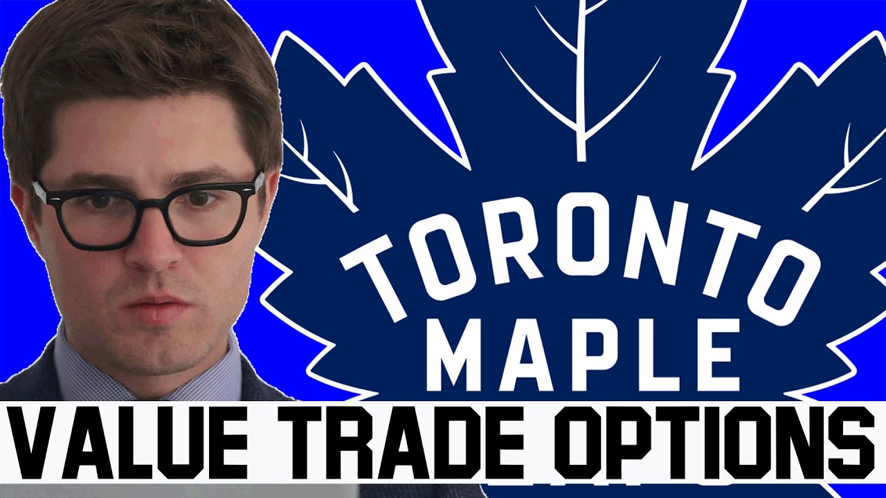 Value Trade Options For The Toronto Maple Leafs at This Year's Trade ...