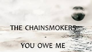 The Chainsmokers - You Owe Me (Lyrics)