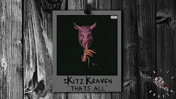 sKitz Kraven - That's All (Official Audio)