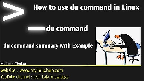 How to use du command in Linux | du command summary with examples