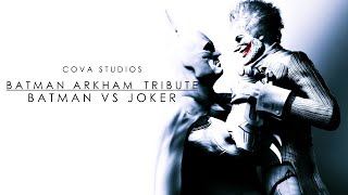 COVA STUDIOS: BATMAN VS JOKER  (BATMAN ARKHAM TRIBUTE)