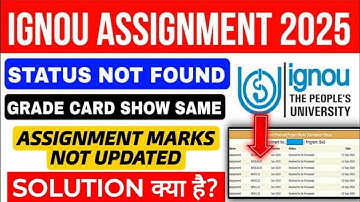 IGNOU Assignment 2025 Problem Solution: Status Not Update, Assignment Marks / Grade Card Not Updated