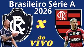 Ao Vivo | Remo x Flamengo - Campeonato Brasileiro Série A 2026