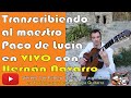 Transcripciones de Paco de Lucía - por Hernán Navarro en VIVO...
