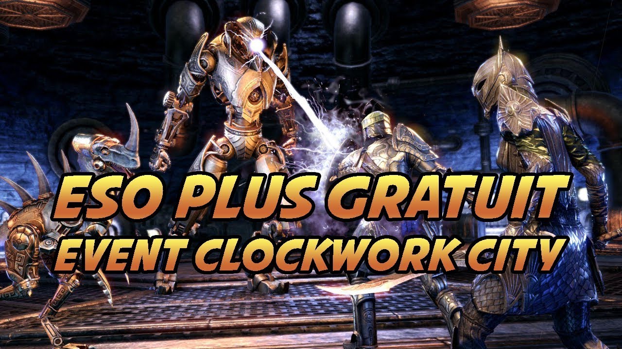 [EVENT] ESO+ Gratuit et Anniversaire de Clockwork City - YouTube