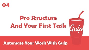Learn Gulpjs In Arabic #04 - Create A Professional Structure And Your First Task
