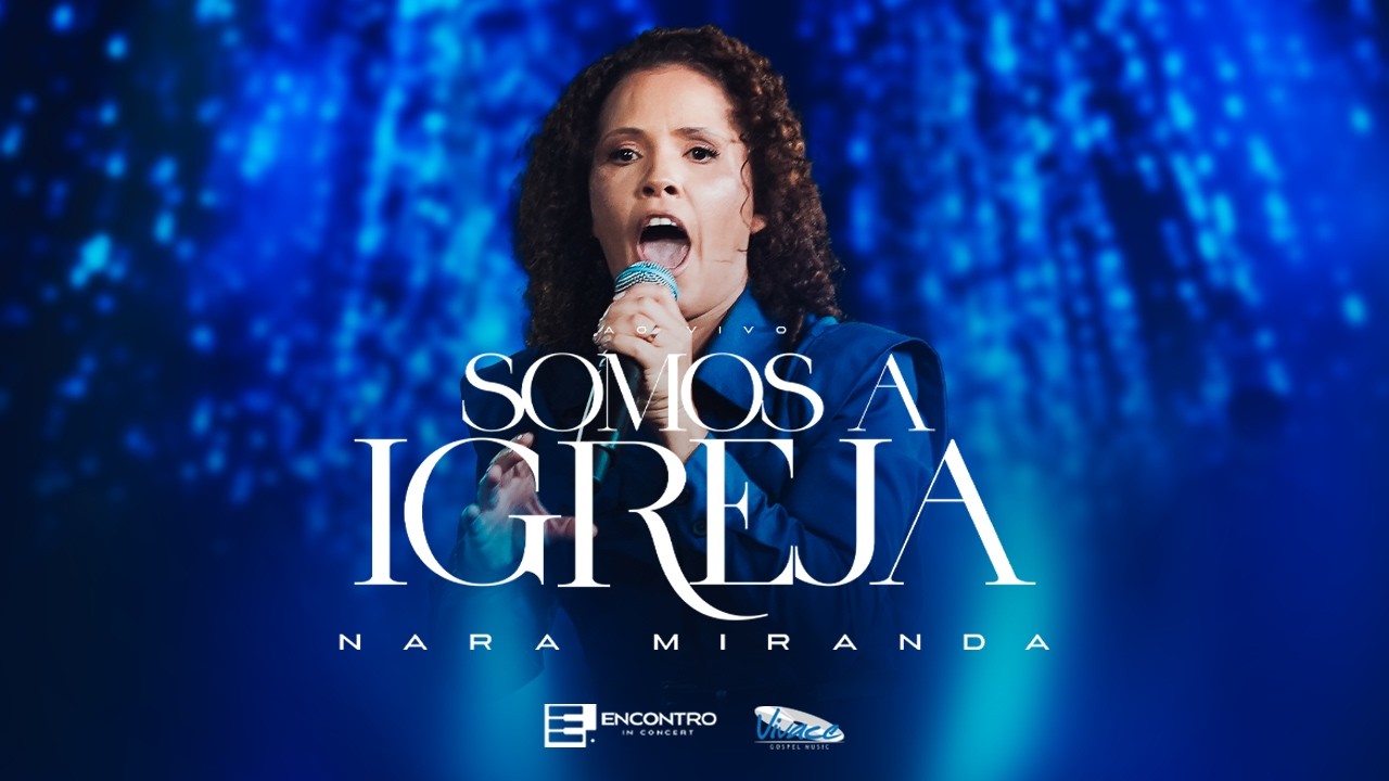 Nara Miranda | Somos a Igreja | Clipe Oficial Ao Vivo