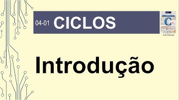 Linguagem C - Ciclos - Introdução