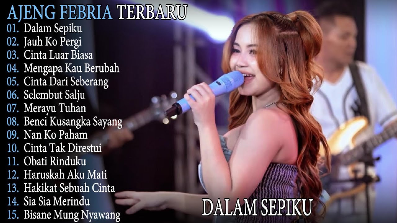 JAUH KO PERGI - DALAM SEPIKU - AJENG FEBRIA lagu dangdut kompilasi full album YUHU KOPLO!