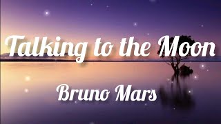 Bruno Mars - Talking to The Moon (lyrics) audio Tiktok music hit