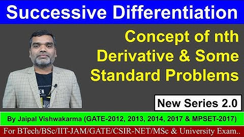 Differential Calculus II Concept of nth  Derivative & Some  Standard Problems II Lecture-2