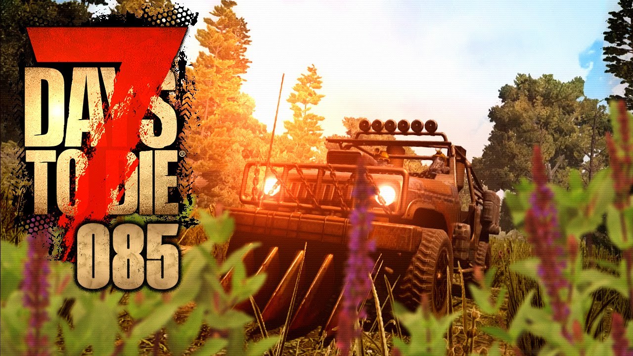 7d2d alpha 17 7 DAYS TO DIE 🧟 085: Erstmal ab in den Urlaub