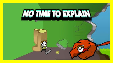 No Time to Explain - Full Game