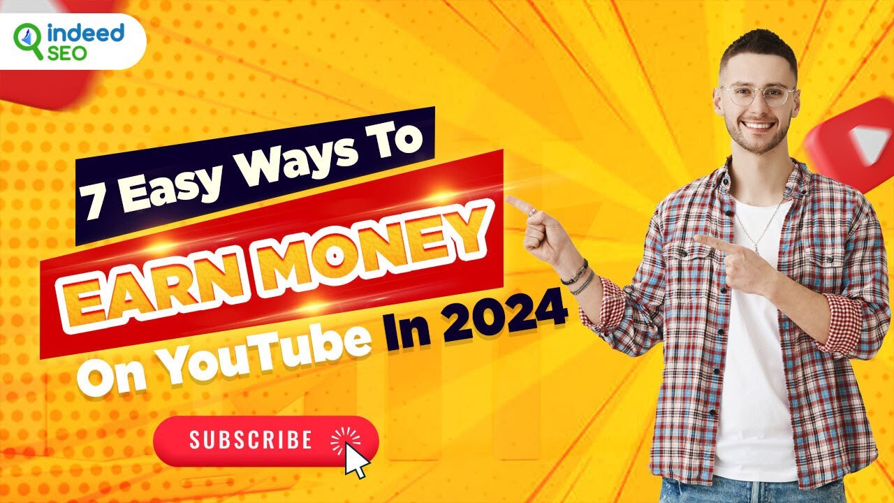 7 Easy Ways To Earn Money On YouTube In 2024 - YouTube