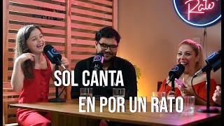 Sol Muñoz nos acompaña en Por Un Rato. Ep. 13