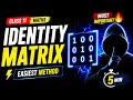 Identity Matrix Explained in One Shot 🔥 | Class 11/12 Maths