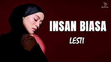 Lesti - Insan Biasa | Official Lyric Video
