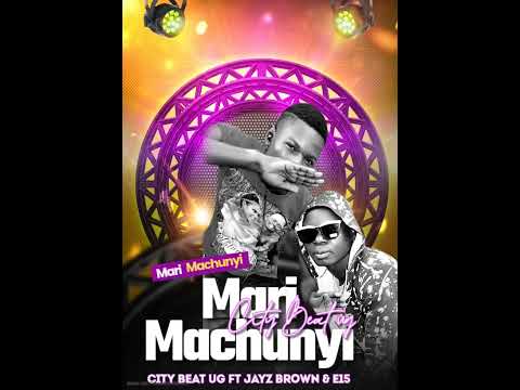 Adhola Music Mari Machunyi By City Beat Ug Ft Jayz Brown E15