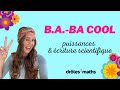 B.A.-BA Cool #7 - Puissances & Ecriture Scientifique