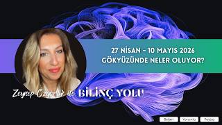 27 Nisan - 10 Mayıs 2026 - Gökyüzünde neler oluyor?