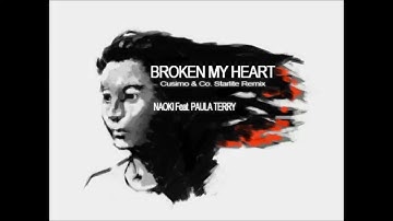 BROKEN MY HEART (Cusimo & Co. Starlite Remix) / NAOKI Feat. PAULA TERRY