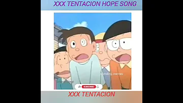 xxx tentacion hope song in Doraemon cartoon//@skcomedyrock