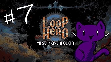 Loop Hero First Playthrough   Day 7