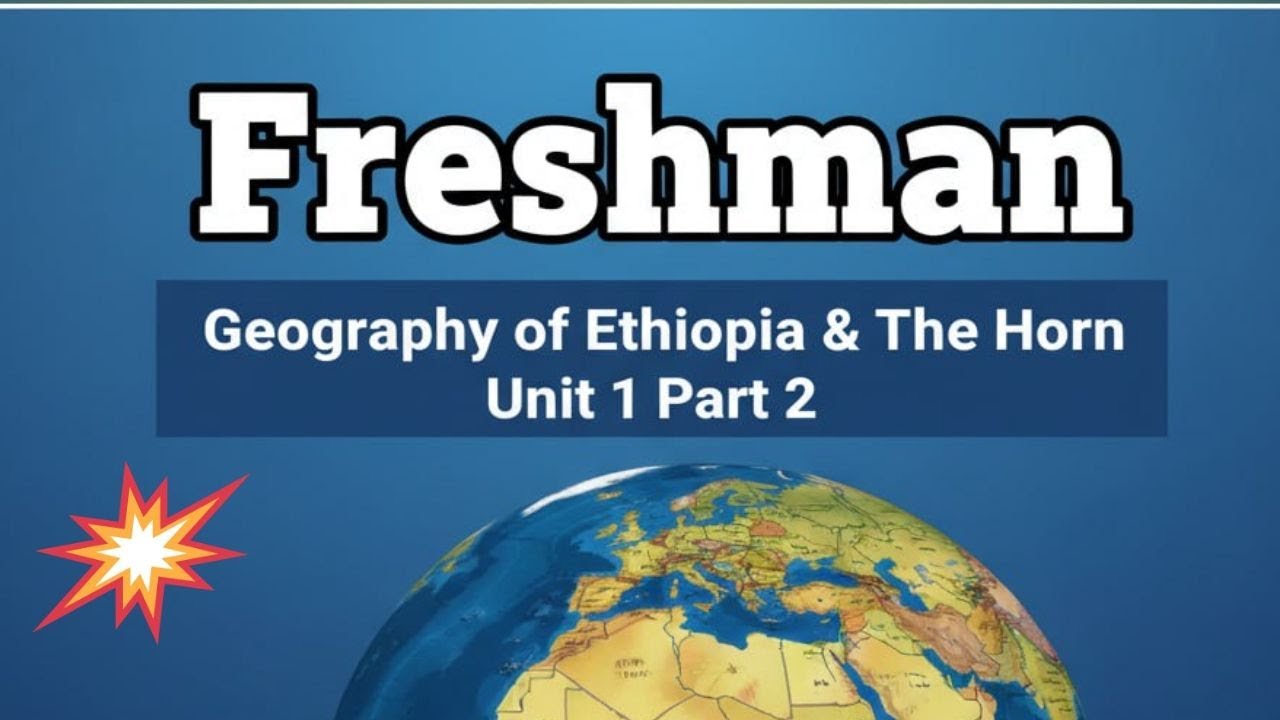 Freshman Geography of Ethiopia Unit 1 #2 Introduction 